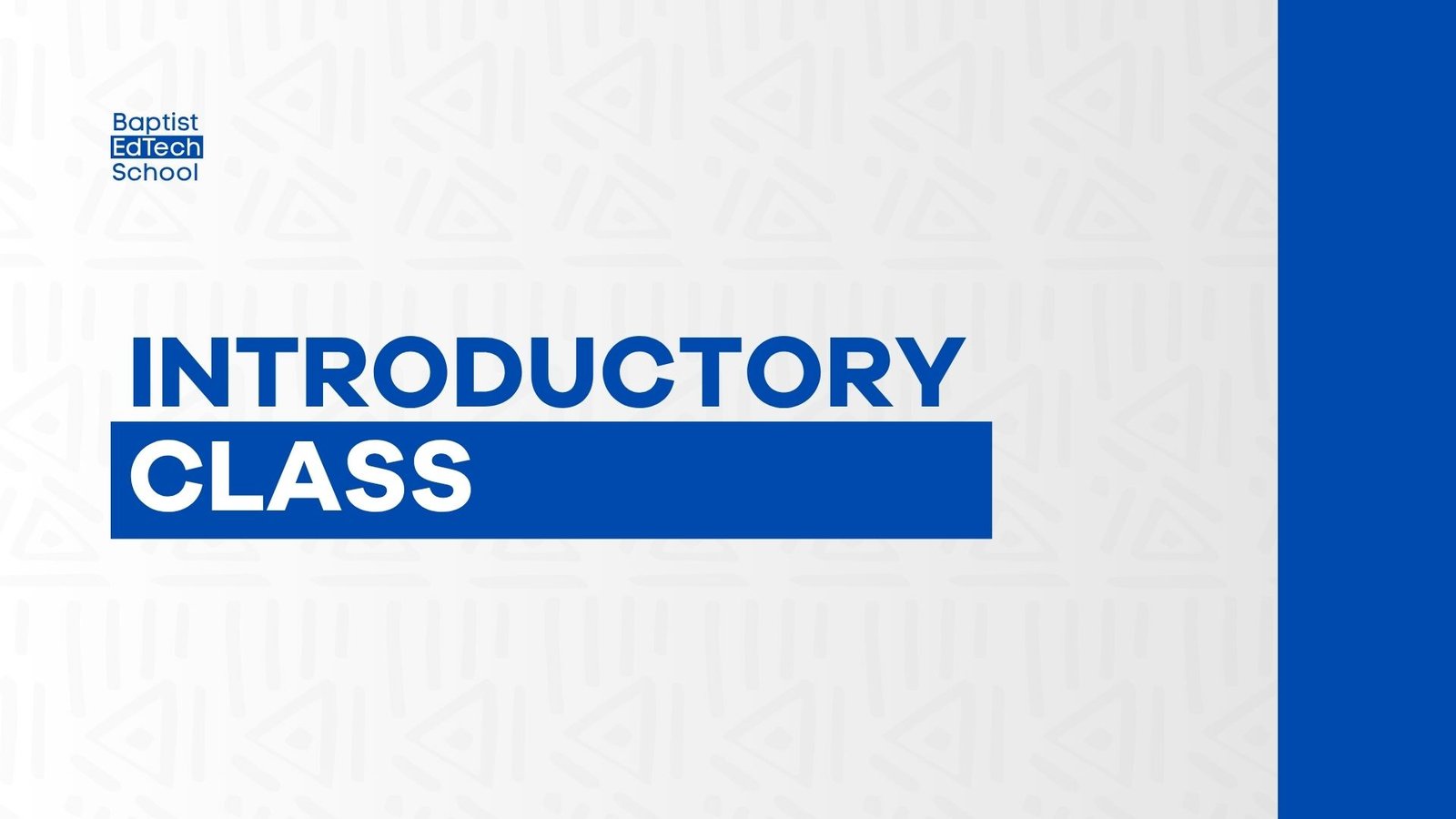 Introductory Class